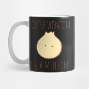 You're Wonton In A Million Mug